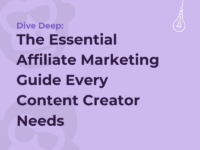 The Essential Affiliate Marketing Guide Every Content Creator Needs