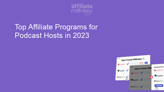 Best Affiliate Programs for Podcast Hosts for 2026 | The Affiliate Monkey