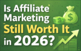 Is Affiliate Marketing Still Worth It in 2026? The Data-Driven Answer